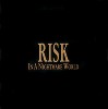 Risk in a nightmare world